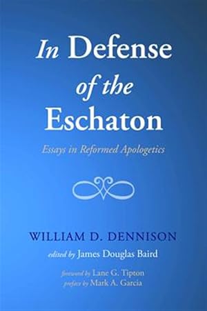 Immagine del venditore per In Defense Of The Eschaton venduto da GreatBookPrices