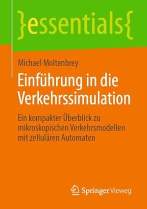 Immagine del venditore per Einf�hrung in Die Verkehrssimulation : Ein Kompakter �berblick Zu Mikroskopischen Verkehrsmodellen Mit Zellul�ren Automaten -Language: german venduto da GreatBookPrices