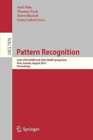 Immagine del venditore per Pattern Recognition : Joint 34th Dagm and 36th Oagm Symposium, Graz, Austria, August 28-31, 2012, Proceedings venduto da GreatBookPrices