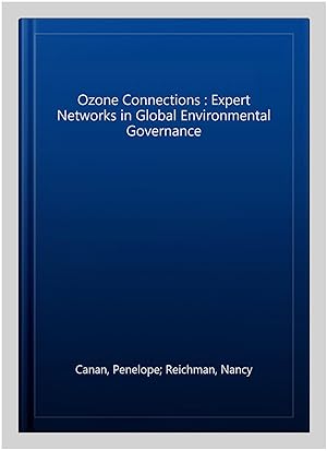 Immagine del venditore per Ozone Connections : Expert Networks in Global Environmental Governance venduto da GreatBookPrices