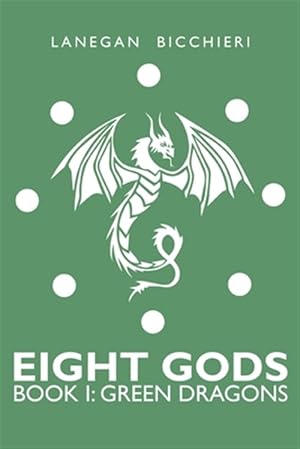 Bild des Verk�ufers f�r Green Dragons: Eight Gods: Book 1 zum Verkauf von GreatBookPrices