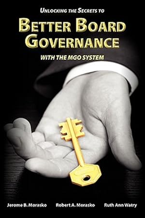 Imagen del vendedor de Unlocking the Secrets to Better Board Governance with The MGO System a la venta por GreatBookPrices