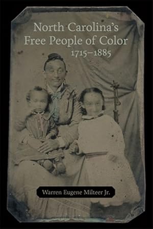 Seller image for North Carolina's Free People of Color, 1715-1885 for sale by GreatBookPrices