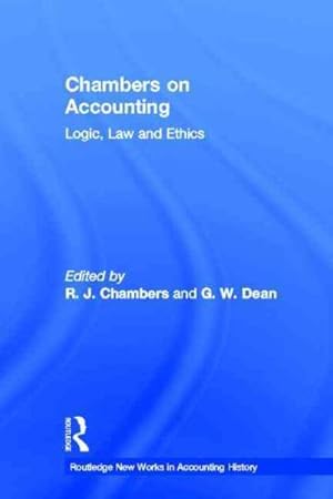 Imagen del vendedor de Chambers on Accouting : Logic, Law and Ethics a la venta por GreatBookPrices