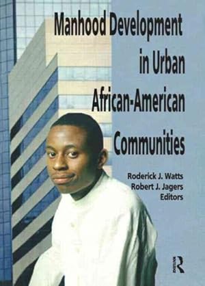 Immagine del venditore per Manhood Development in Urban African-American Communities venduto da GreatBookPrices