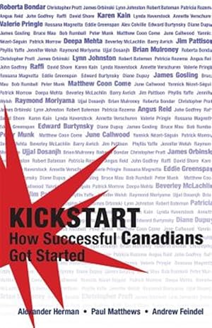 Bild des Verk�ufers f�r Kickstart : How Successful Canadians Got Started zum Verkauf von GreatBookPrices
