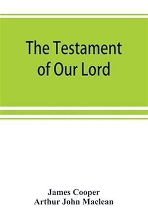Seller image for The testament of Our Lord, translated into English from the Syriac with introduction and notes for sale by GreatBookPrices