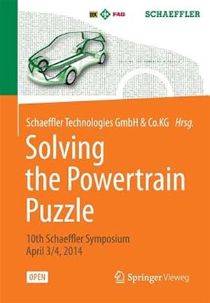 Imagen del vendedor de Solving the Powertrain Puzzle : 10th Schaeffler Symposium April 3/4, 2014 a la venta por GreatBookPricesUK
