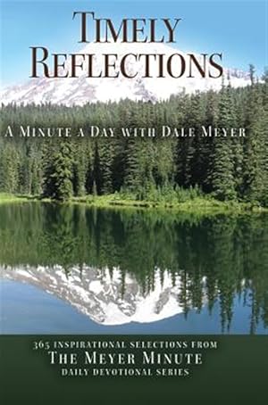 Seller image for Timely Reflections: A Minute a Day with Dale Meyer for sale by GreatBookPricesUK