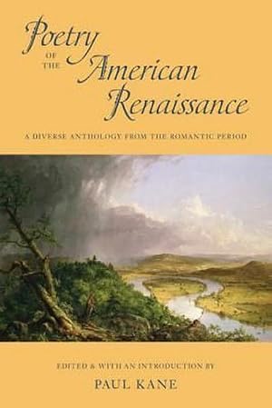Bild des Verk�ufers f�r Poetry of the American Renaissance : A Diverse Anthology from the Romantic Period zum Verkauf von AHA-BUCH GmbH