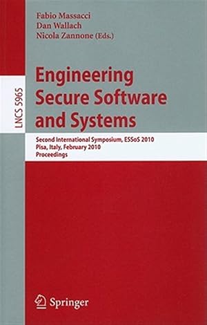 Seller image for Engineering Secure Software and Systems : Second International Symposium, ESSoS 2010, Pisa, Italy, February 3-4, 2010, Proceedings for sale by GreatBookPrices