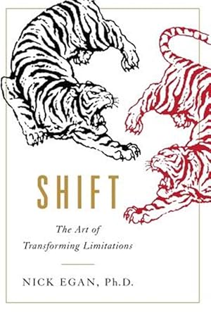 Bild des Verk�ufers f�r Shift : The Art of Transforming Limitations zum Verkauf von GreatBookPrices