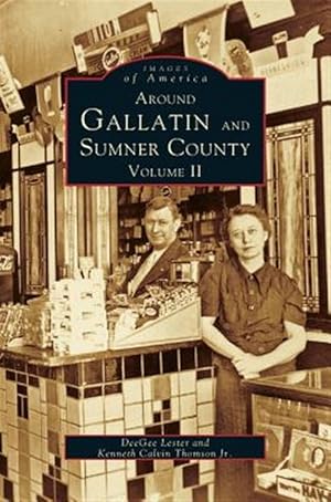 Immagine del venditore per Around Gallatin and Sumner County, Volume 2 venduto da GreatBookPrices