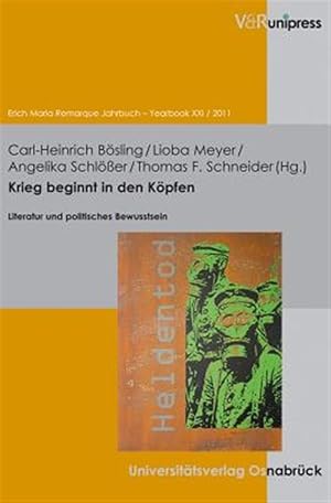 Bild des Verk�ufers f�r Krieg Beginnt in Den Kopfen 2011 : Literatur Und Politisches Bewusstsein -Language: German zum Verkauf von GreatBookPrices