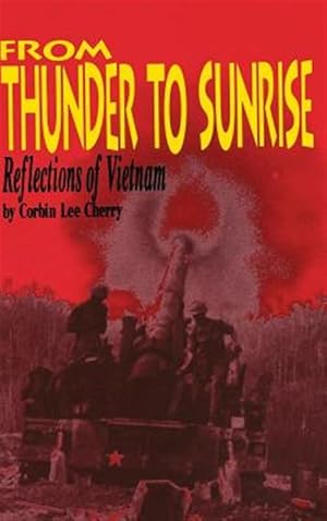 Imagen del vendedor de From Thunder to Sunrise : Reflections of Vietnam a la venta por GreatBookPrices