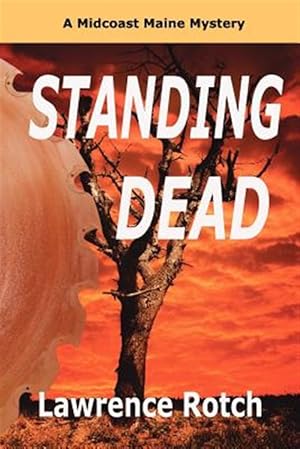 Seller image for Standing Dead: A Midcoast Maine Mystery for sale by GreatBookPrices
