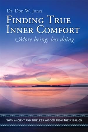 Immagine del venditore per Finding True Inner Comfort: More being, less doing venduto da GreatBookPrices