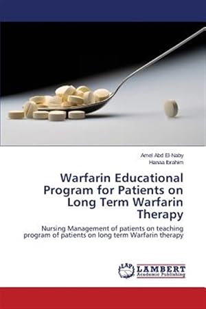 Seller image for Warfarin Educational Program for Patients on Long Term Warfarin Therapy for sale by GreatBookPrices