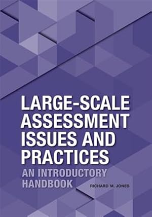 Imagen del vendedor de Large-Scale Assessment Issues and Practices: An Introductory Handbook a la venta por GreatBookPrices