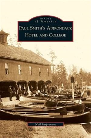 Immagine del venditore per Paul Smith's Adirondack Hotel and College venduto da GreatBookPrices