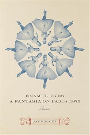 Immagine del venditore per Enamel Eyes, a Fantasia on Paris 1870 venduto da GreatBookPrices