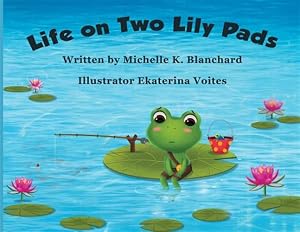 Imagen del vendedor de Life on Two Lily Pads a la venta por GreatBookPrices