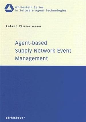 Imagen del vendedor de Agent-based Supply Network Event Management a la venta por GreatBookPrices