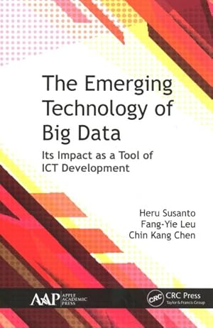 Immagine del venditore per Emerging Technology of Big Data : Its Impact As a Tool for Ict Development venduto da GreatBookPrices