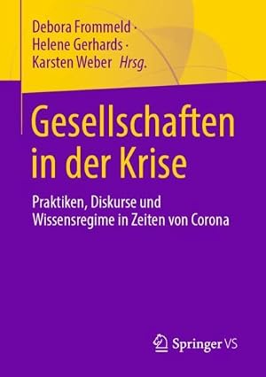 Seller image for Gesellschaften in Der Krise : Praktiken, Diskurse Und Wissensregime in Zeiten Von Corona -Language: german for sale by GreatBookPrices