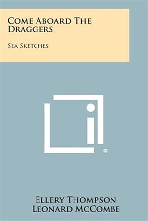 Immagine del venditore per Come Aboard the Draggers: Sea Sketches venduto da GreatBookPrices