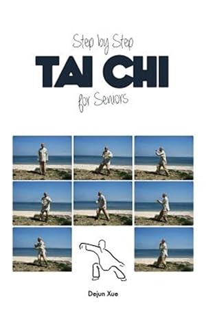 Bild des Verk�ufers f�r Tai Chi for Seniors, Step by Step zum Verkauf von GreatBookPrices