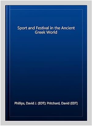 Imagen del vendedor de Sport and Festival in the Ancient Greek World a la venta por GreatBookPrices