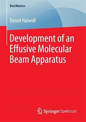 Seller image for Development of an Effusive Molecular Beam Apparatus for sale by GreatBookPrices