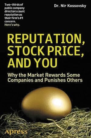Immagine del venditore per Reputation, Stock Price, and You : Why The Market Rewards Some Companies and Punishes Others venduto da GreatBookPrices