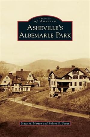 Seller image for Asheville's Albemarle Park for sale by GreatBookPrices