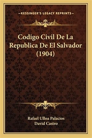 Imagen del vendedor de Codigo Civil de La Republica de El Salvador (1904) a la venta por GreatBookPrices