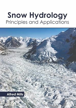 Immagine del venditore per Snow Hydrology : Principles and Applications venduto da GreatBookPrices
