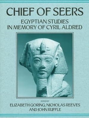 Imagen del vendedor de Chief of Seers : Egyptian Studies in Memory of Cyril Aldred a la venta por GreatBookPrices