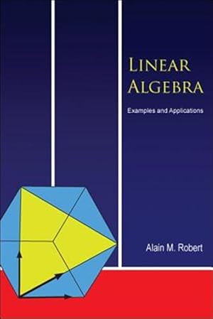 Seller image for Linear Algebra : Examples And Applications for sale by GreatBookPrices