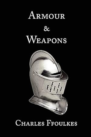 Immagine del venditore per Armour and Weapons venduto da GreatBookPrices