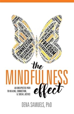 Seller image for The Mindfulness Effect: An Unexpected Path to Healing, Connection and Social Justice for sale by GreatBookPrices