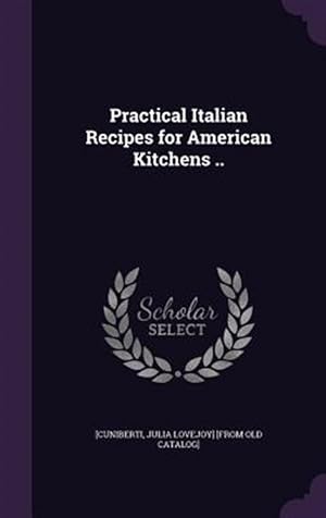 Seller image for Practical Italian Recipes For American K for sale by GreatBookPrices