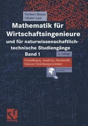 Immagine del venditore per Mathematik Fur Wirtschaftsingenieure Und Fur Naturwissenschaftlich-technische Studieng�nge : Band 1 Grundlagen, Analysis, Stochastik, Lineare Gleichungssysteme -Language: german venduto da GreatBookPrices