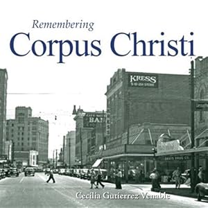 Immagine del venditore per Remembering Corpus Christi venduto da GreatBookPrices