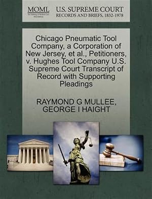 Imagen del vendedor de Chicago Pneumatic Tool Company, a Corporation of New Jersey, et al., Petitioners, v. Hughes Tool Company U.S. Supreme Court Transcript of Record with a la venta por GreatBookPrices