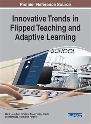 Immagine del venditore per Innovative Trends in Flipped Teaching and Adaptive Learning venduto da GreatBookPrices