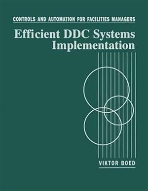 Imagen del vendedor de Controls and Automation for Facilities Managers : Efficient Ddc Systems Implementation a la venta por GreatBookPrices