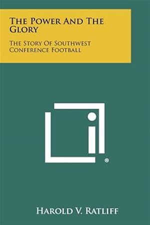 Seller image for The Power and the Glory: The Story of Southwest Conference Football for sale by GreatBookPrices