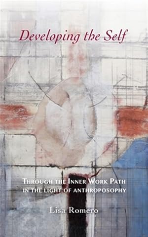 Seller image for Developing the Self: Through the Inner Work Path in the Light of Anthroposophy for sale by GreatBookPrices