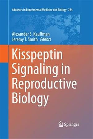 Seller image for Kisspeptin Signaling in Reproductive Biology for sale by GreatBookPrices